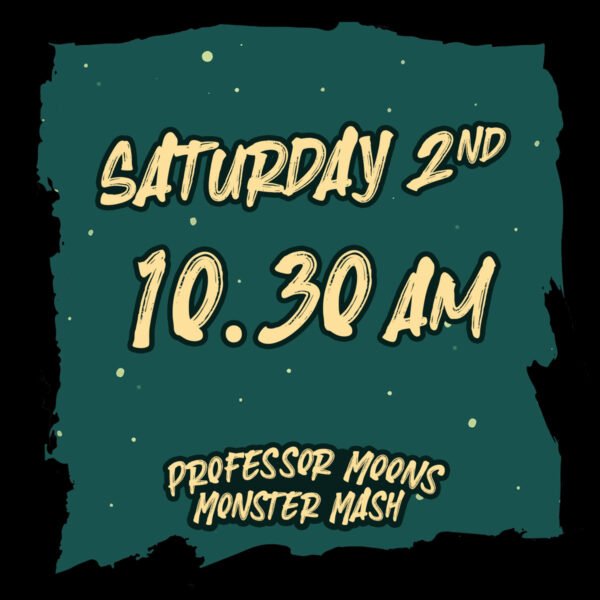 Monster Mash: Saturday 02/11/24 - 10.30am